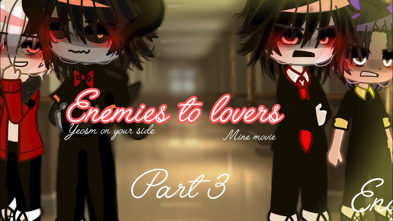Enemies to lovers #yeosm#on your side# // part 3 // end //