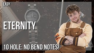 Super Easy How To Play Eternity By Alex Warren On Diatonic Harmonica 10 Holes Tutorial