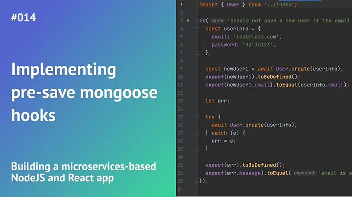 Implementing pre-save mongoose hooks: Building a microservices-based NodeJS and React app #014