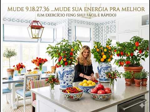 💥 MUDE 9.18. 27.36 .... COISAS NA SUA CASA E VEJA O QUE ACONTECE EM 24H! | FENG SHUI WORK HARD!