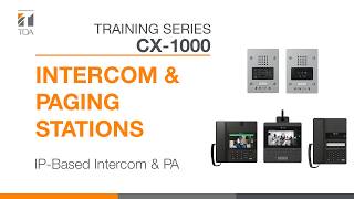 TOA CX-1000 Training: Intercom & Paging Stations