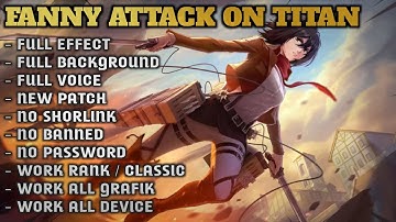 Update! Script Skin Fanny Aot - Mikasa Full Effect Voice New Patch No Password 2025
