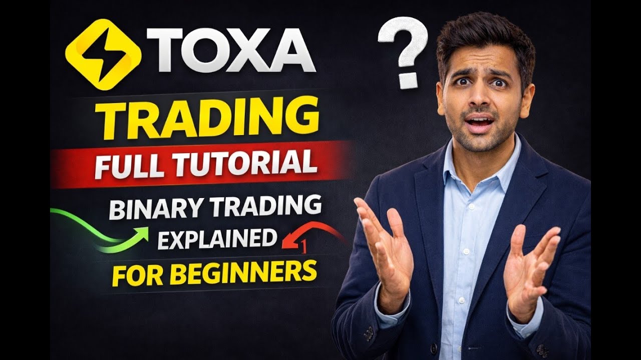Toxa Binary Trading Tutorials for Beginner 2026 || Full Tutorial Explained 