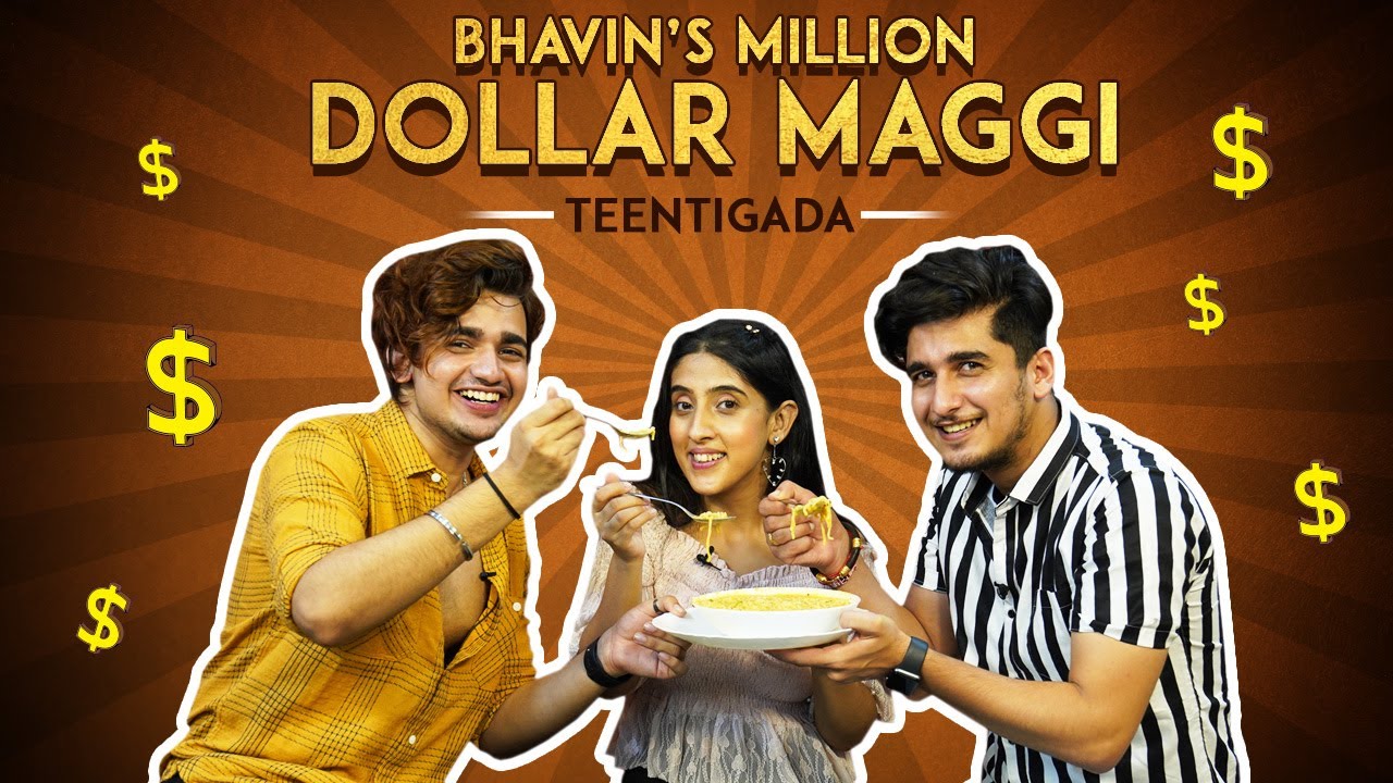 Bhavin’s Million Dollar Maggi - Teentigada | Sameeksha Sud | Vishal Pandey