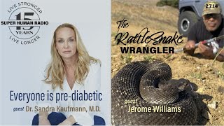 Everyone Is Pre-diabetic + The Rattlesnake Wrangler - YouTube