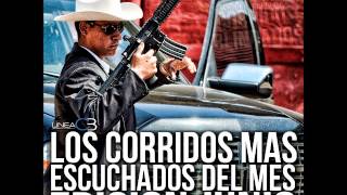 LOS CORRIDOS MAS ESCUCHADOS DEL MES -- EDICION JUNIO (2014)
