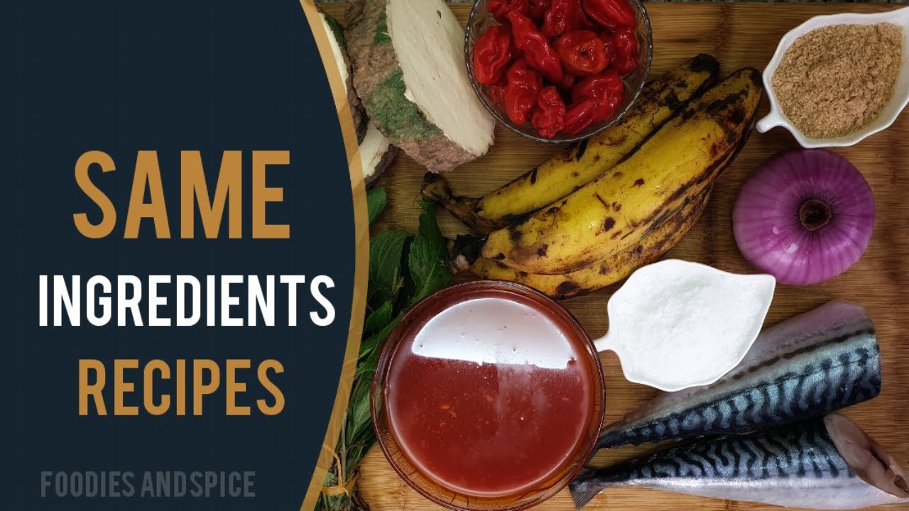 SEE 3 DIFFERENT RECIPES I MADE USING SAME INGREDIENTS - YouTube