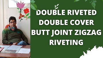 Double Riveted Double Cover Butt Joint Zig Zag Riveting || By Er. Zahoor Ahmad Hazar
