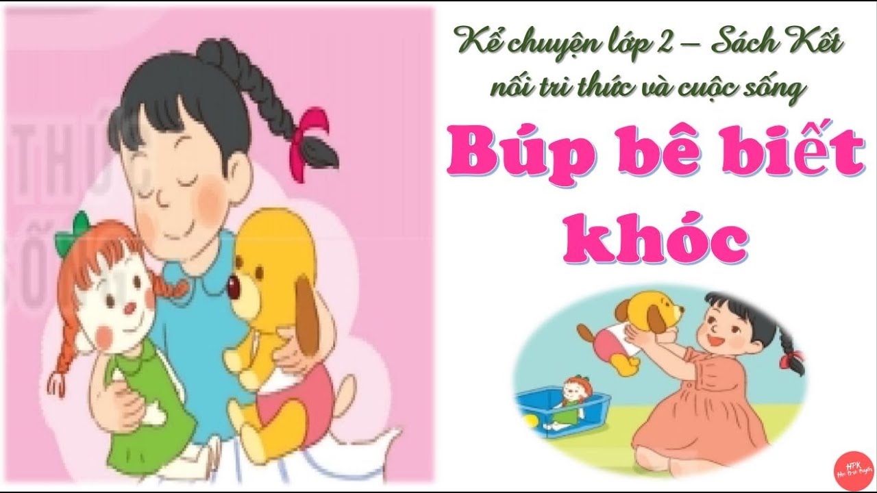 Búp bê biết khóc|Tiếng việt lớp 2|Kể chuyện lớp 2|Sách... - youtube
