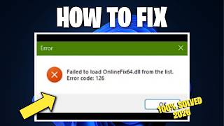 Fix Failed To Load onlinefix64.dll From The List (Error Code 126)