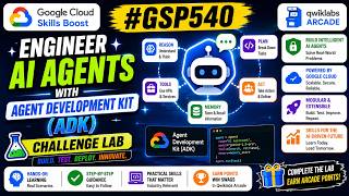 Engineer AI Agents with Agent Development Kit (ADK): Challenge Lab #GSP540 #qwiklabsarcade2026