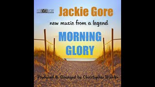 Jackie Gore - Morning Glory