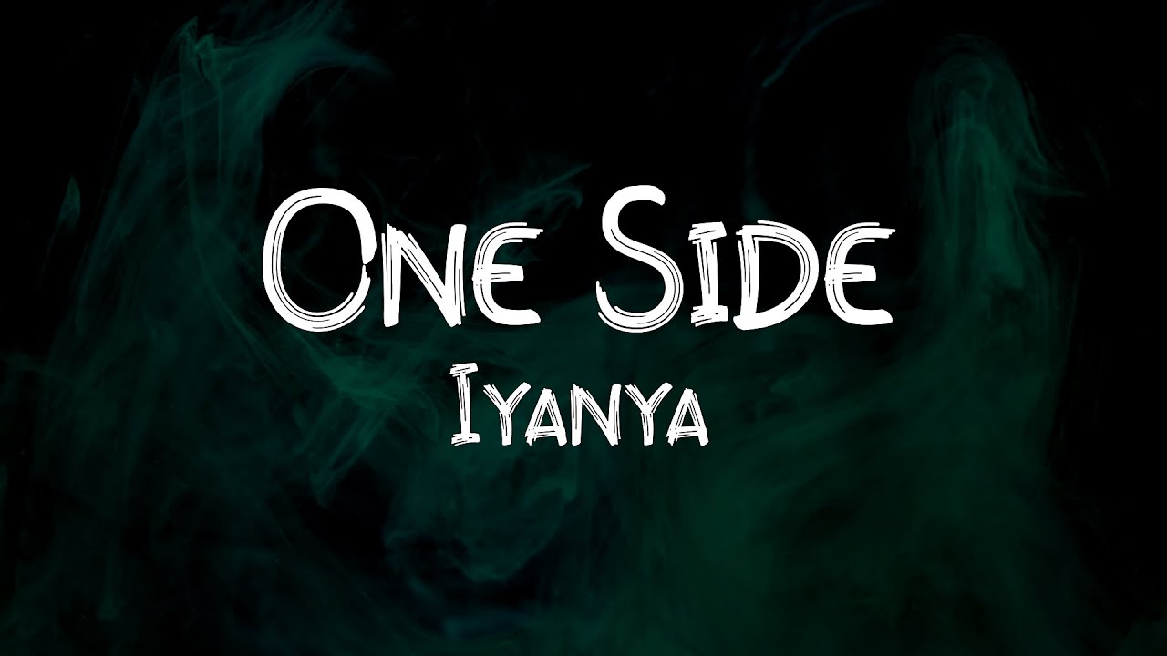 Iyanya - One Side (Lyrics Video) - YouTube