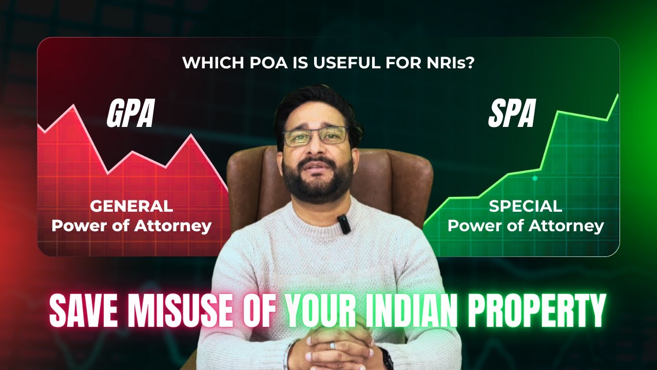 GPA or SPA, Which one NRIs should use?
