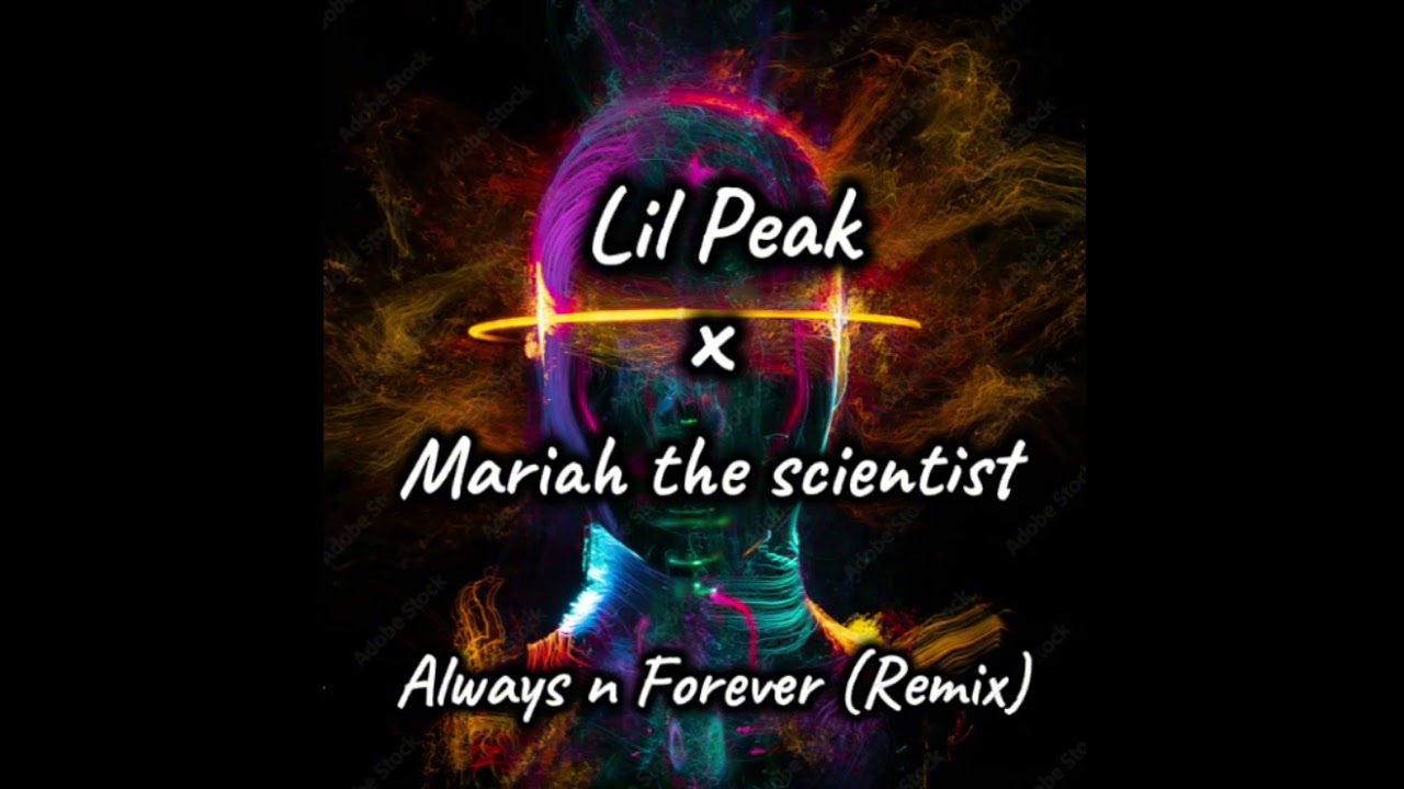 Mariah The Scientist x Lil Peak - Always n Forever (Official Audio)