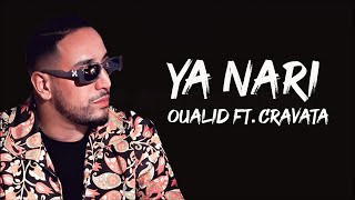 Ya Nari - Oualid ft Cravata(Paroles/Lyrics)
