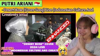 [REACT] : PUTRI ARIANI - Desert Rose (Cover Song) LIVE (Indonesian Culture And Creativity 2024)