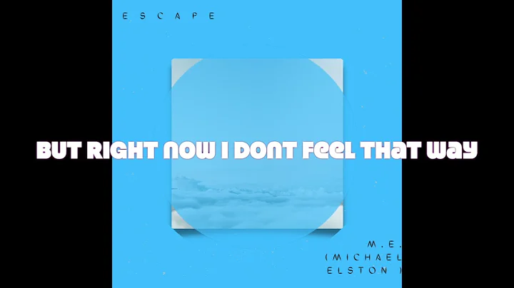 Escape-Michael Elston (Lyric Video)