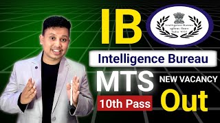 IB MTS New Vacancy Out 2025 || Intelligence Bureau MTS Recruitment 2025