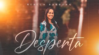 Rebeca Barbosa Desperta Clipe Oficial