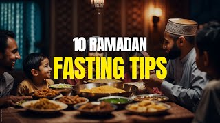 10 Ramadan Tips for Healthy Fasting | Ramadan Fasting Tips