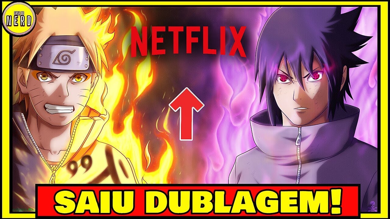 🚨BOMBA🚨 NARUTO SHIPPUDEN DUBLADO NA NETFLIX 2022! 