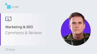 9.1. CS-Cart Software: Marketing — Comments & Reviews