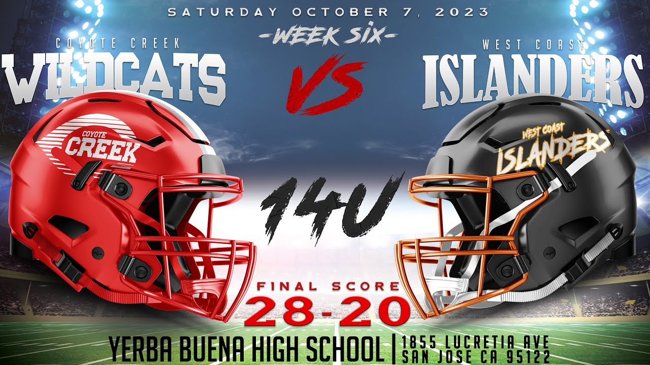 14U Westcoast Islanders (Hayward) at Coyote Creek Wildcats (San Jose) Youth Football 10/7
