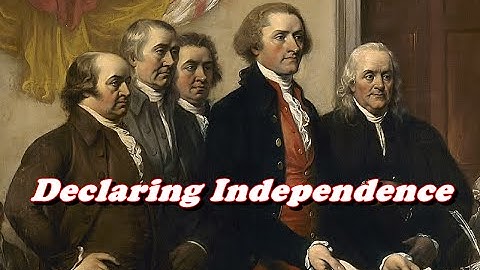 History Brief: Declaring Independence