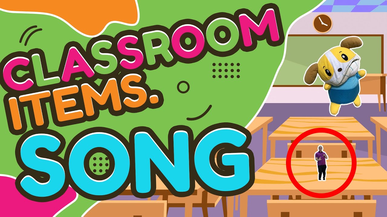 SING ALONG with CLASSROOM ITEMS | different items in the classroom ...