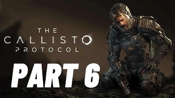 THE CALLISTO PROTOCOL Gameplay Walkthrough Part 6 GET CODE FROM GUARD | THE CALLISTO PROTOCOL