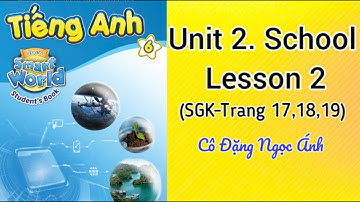 Tiếng Anh lớp 6 i learn smart world | Unit 2. School | Lesson 2 | Cô Đặng Ngọc Ánh