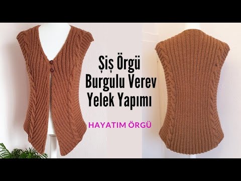 Şiş örgü burgulu verev yelek yapımı/ Örgü yelek modelleri