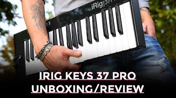 IK Multimedia iRig Keys 37 Pro Unboxing/Review