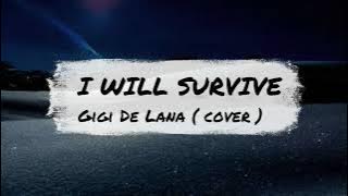 Gigi De Lana - I WILL SURVIVE (cover   Lyrics )