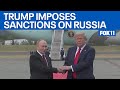 Trump imposes sanctions on Russia after failed Putin talks  | FOX 11 LA