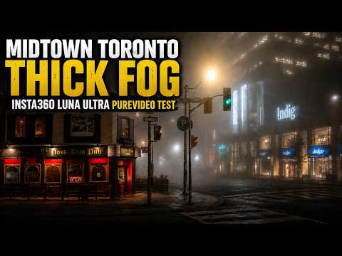 Midtown Toronto in Thick Fog | Insta360 Luna Ultra PureVideo Test Walk