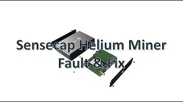 Sensecap Helium Hotspot Fault and How to Fix.