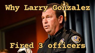 Police Chief Larry Gonzalez Fires 3 Veteran Officers Over License Plates — What Really Happened?
