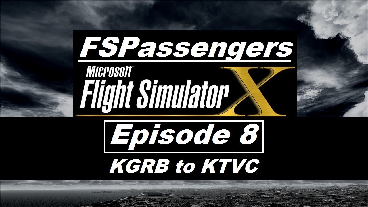 Let's Play FSX: FSPassengers - Episode 8: KGRB to KTVC - YouTube