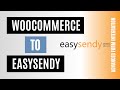 Send WooCommerce contacts to EasySendy