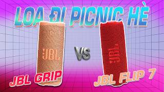 Đừng Mua Loa JBL Nếu Chưa Xem Clip Này! So Sánh Flip 7 & Grip Chi Tiết