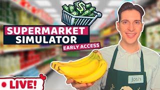 Finally Opening My Own Supermarket! Supermarket Simulator Live
