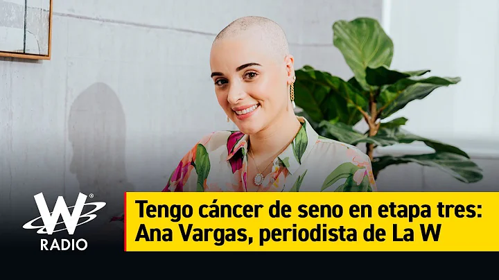 Tengo cncer de seno en etapa tres: Ana Vargas, per...