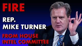 Congressman Mike Turner must be replaced as Chair of the House Intel on his stance on UAP UFO