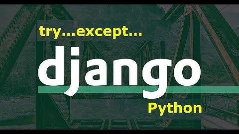 Mastering Try-Except Blocks in Django | Simplified Python Error Handling Tutorial