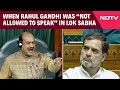 Rahul Gandhi Speech | I Am Not Being Allowed To Speak: Rahul Gandhi In Lok Sabha