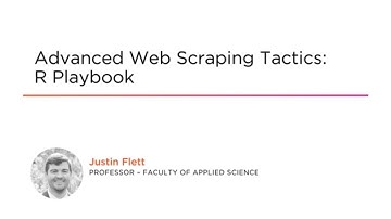 R Skills: Advanced Web Scraping Tactics: R Playbook Course Preview