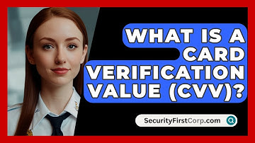 What Is A Card Verification Value (CVV)? - SecurityFirstCorp.com