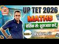 UP TET 2026 Maths Class 7 | Arun Sir | Maths की शुरुआत यहाँ से